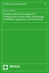 Vorderes Coverbild Klimawandel und Grundgesetz – Umfang und Grenzen eines verfassungsrechtlichen Anspruchs auf Klimaschutz