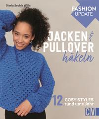 Vorderes Coverbild Fashion Update: Jacken & Pullover häkeln