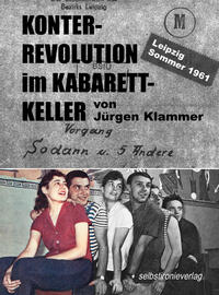 Vorderes Coverbild KONTERREVOLUTION im KABARETTKELLER - Leipzig Sommer 1961