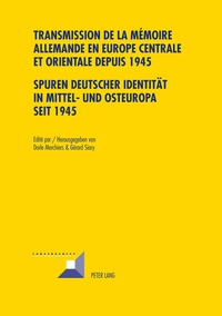 Vorderes Coverbild Transmission de la mémoire allemande en Europe centrale et orientale depuis 1945 / Spuren deutscher Identität in Mittel- und Osteuropa seit 1945