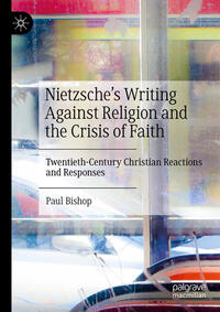 Vorderes Coverbild Nietzsche’s Writing Against Religion and the Crisis of Faith