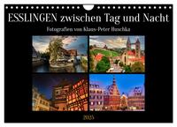 Vorderes Coverbild Esslingen zwischen Tag und Nacht (Wandkalender 2025 DIN A4 quer), CALVENDO Monatskalender