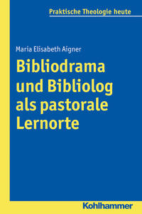 Vorderes Coverbild Bibliodrama und Bibliolog als pastorale Lernorte
