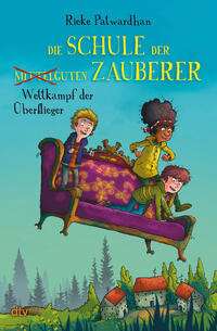 Vorderes Coverbild Die Schule der mittelguten Zauberer – Wettkampf der Überflieger
