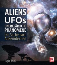Vorderes Coverbild Aliens, UFOs, unerklärliche Phänomene