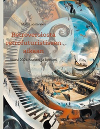 Vorderes Coverbild Retroversiosta retrofuturistiseen aikaan