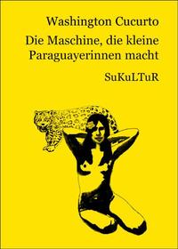Vorderes Coverbild Die Maschine, die kleine Paraguayerinnen macht