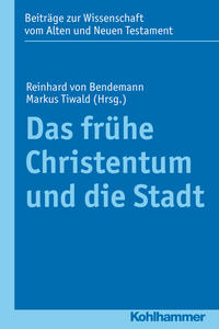 Vorderes Coverbild Das frühe Christentum und die Stadt
