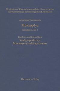 Vorderes Coverbild Mok?opaya - Textedition, Teil 1. Das erste und zweite Buch: Vairagyaprakarana Mumuksuvyavaharaprakarana