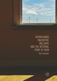 Vorderes Coverbild Kierkegaard, MacIntyre, Williams, and the Internal Point of View