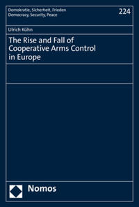 Vorderes Coverbild The Rise and Fall of Cooperative Arms Control in Europe