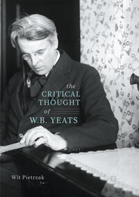 Vorderes Coverbild The Critical Thought of W. B. Yeats