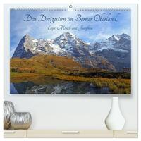 Vorderes Coverbild Das Dreigestirn im Berner Oberland. Eiger, Mönch und Jungfrau (hochwertiger Premium Wandkalender 2025 DIN A2 quer), Kunstdruck in Hochglanz