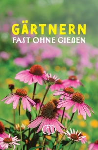 Vorderes Coverbild Gärtnern fast ohne Gießen