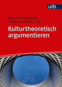 Vorderes Coverbild Kulturtheoretisch argumentieren