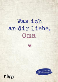 Vorderes Coverbild Was ich an dir liebe, Oma