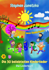 Vorderes Coverbild Best of neue Kinderlieder - Die 30 beliebtesten Kinderlieder