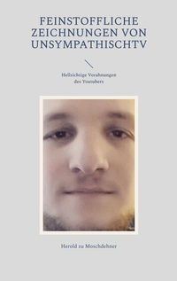 Vorderes Coverbild Feinstoffliche Zeichnungen von Unsympathischtv