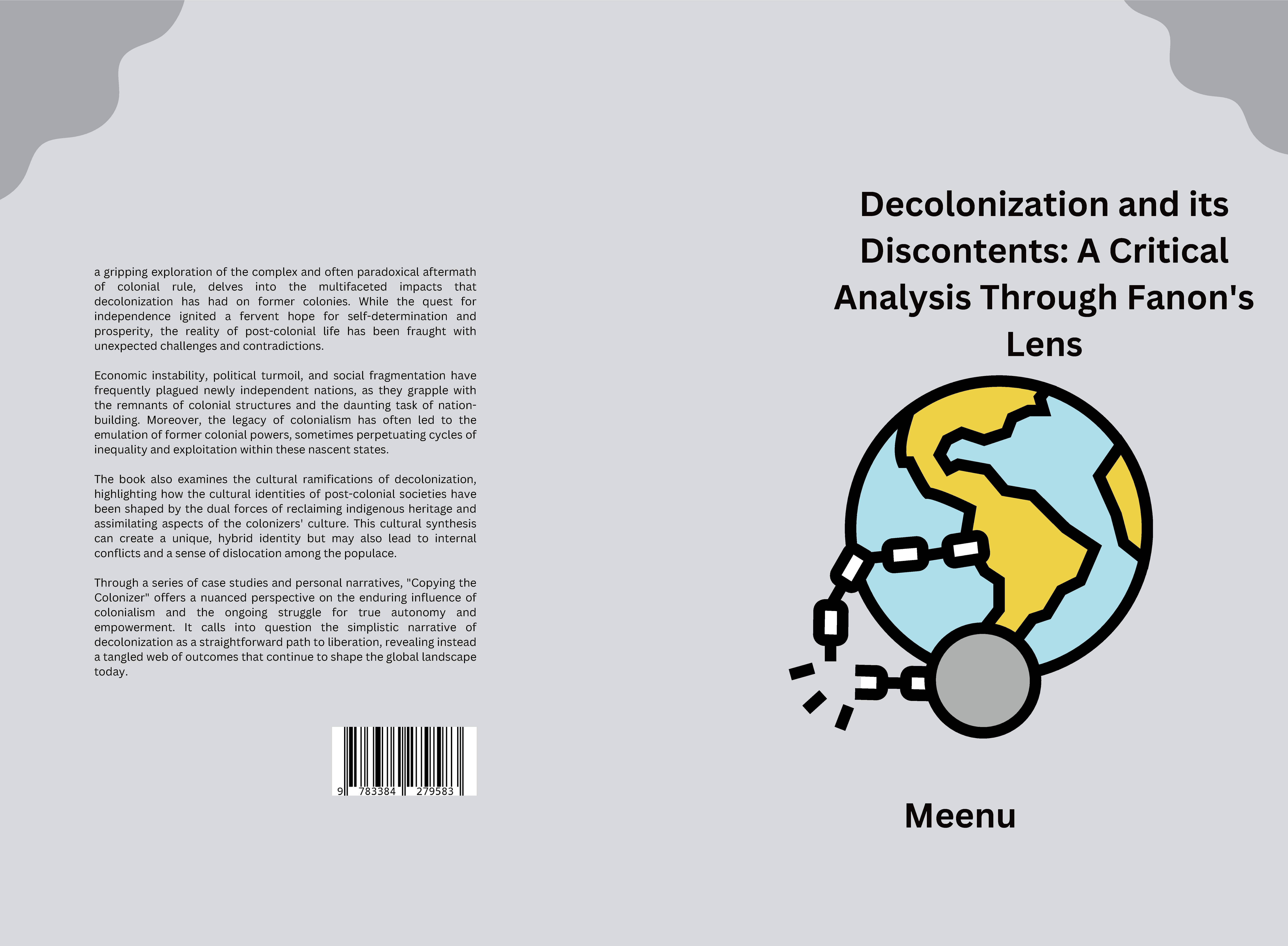 Gesamtes Coverbild Decolonization and its Discontents: A Critical Analysis Through Fanon's Lens