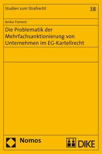 Vorderes Coverbild Die Problematik der Mehrfachsanktionierung von Unternehmen im EG-Kartellrecht.