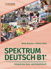 Vorderes Coverbild Spektrum Deutsch B1+: Integriertes Kurs- und Arbeitsbuch für Deutsch als Fremdsprache