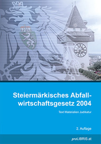 Vorderes Coverbild Steiermärkisches Abfallwirtschaftsgesetz 2004