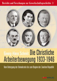 Vorderes Coverbild Die christliche Arbeiterbewegung in den Jahren 1933 bis 1946