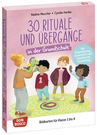 Vorderes Coverbild 30 Rituale und Übergänge in der Grundschule. Für Orientierung, Sicherheit und Struktur im Schulalltag