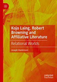 Vorderes Coverbild Kojo Laing, Robert Browning and Affiliative Literature