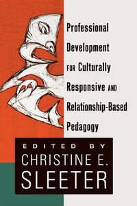 Vorderes Coverbild Professional Development for Culturally Responsive and Relationship-Based Pedagogy