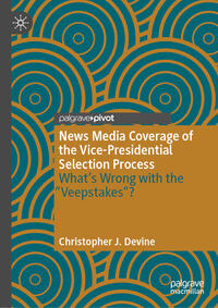 Vorderes Coverbild News Media Coverage of the Vice-Presidential Selection Process