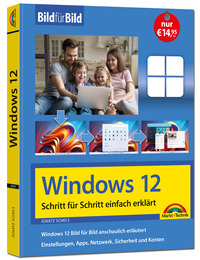 Vorderes Coverbild Windows 12 Bild für Bild erklärt - das neue Windows 12. Anleitung in Bildern erklärt.
