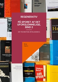 Vorderes Coverbild Regenerativ. På sporet af det uforglemmelige, bind 2