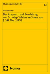 Vorderes Coverbild Der Anspruch auf Beachtung von Schutzpflichten im Sinne von § 241 Abs. 2 BGB
