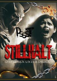 Vorderes Coverbild Vorwarnung / Stillhalt-Pssst Das LEBEN unter DRECK