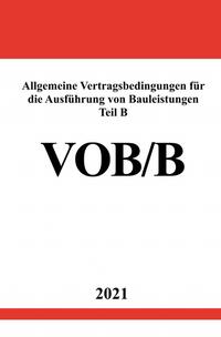 Vorderes Coverbild Allgemeine Vertragsbedingungen für die Ausführung von Bauleistungen Teil B (VOB/B Ausgabe 2016)