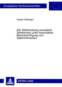 Vorderes Coverbild Die Vollstreckung monetärer Sanktionen unter besonderer Berücksichtigung von Opferinteressen