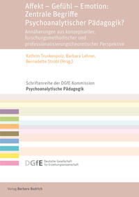 Vorderes Coverbild Affekt – Gefühl – Emotion: Zentrale Begriffe Psychoanalytischer Pädagogik?