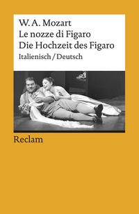 Vorderes Coverbild Le nozze di Figaro / Die Hochzeit des Figaro. Opera buffa in vier Akten. Italienisch/Deutsch