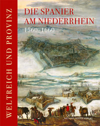 Vorderes Coverbild Die Spanier am Niederrhein 1560-1660