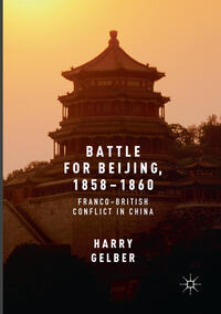 Vorderes Coverbild Battle for Beijing, 1858–1860
