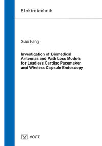 Vorderes Coverbild Investigation of Biomedical Antennas and Path Loss Models for Leadless Cardiac Pacemaker and Wireless Capsule Endoscopy