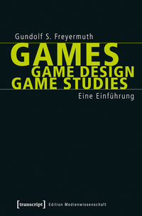 Vorderes Coverbild Games | Game Design | Game Studies