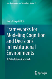 Vorderes Coverbild Frameworks for Modeling Cognition and Decisions in Institutional Environments