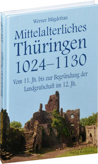 Vorderes Coverbild Mittelalterliches Thüringen 1024–1130. [Band 2 von 6]