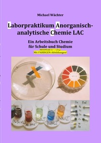 Vorderes Coverbild Chemie Grundwissen / Laborpraktikum Anorganisch-analytische Chemie LAC