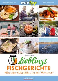 Vorderes Coverbild mixtipp Lieblingsfischgerichte: Alles ausser Fischstäbchen aus dem Thermomix