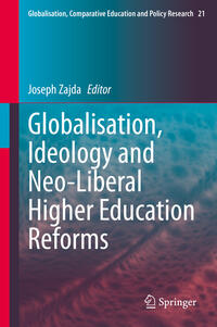Vorderes Coverbild Globalisation, Ideology and Neo-Liberal Higher Education Reforms
