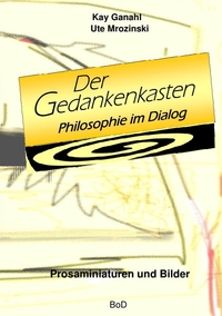 Vorderes Coverbild Der Gedankenkasten. Philosophie im Dialog