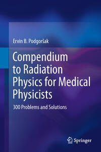 Vorderes Coverbild Compendium to Radiation Physics for Medical Physicists